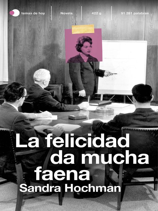 Title details for La felicidad da mucha faena by Sandra Hochman - Available